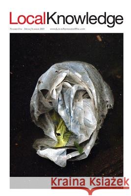 Local Knowledge Sanjay C. Agnihotri 9780615807539