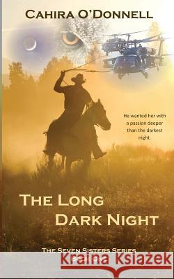 The Long Dark Night Cahira O'Donnell 9780615807973