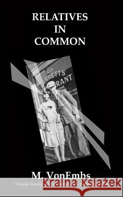 Relatives In Common Vonembs, M. 9780615816623 M. Vonembs