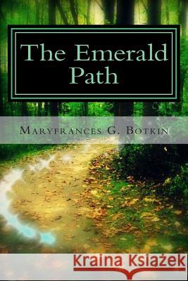 The Emerald Path Mary Frances Botkin 9780615817378