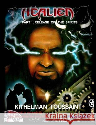 Healien: Healien The K'healer Toussaint, Kithelman 9780615818412 Kithelman Toussaint