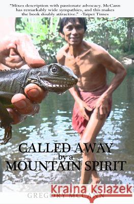 Called Away by a Mountain Spirit Gregory McCann 9780615822273 Dr. Cicero Books