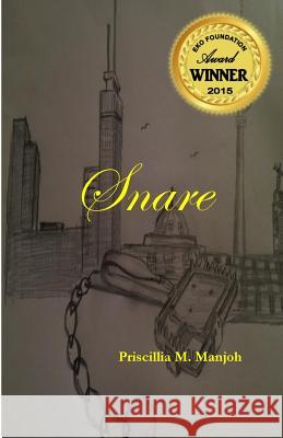 Snare Priscillia Manjoh 9780615828121 Miraclaire Publishing