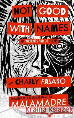 Not Good With Names Fasano, Charly 9780615829647 Fast Geek Press