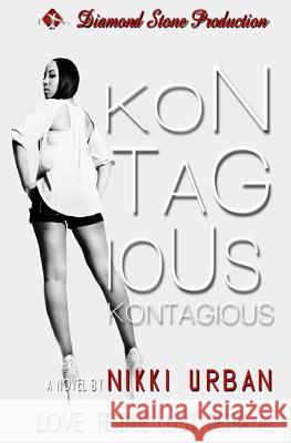 Kontagious Nikki Urban 9780615830957 Diamondstone Productions