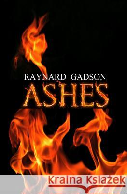 Ashes Raynard Gadson 9780615831121 Poseidon's Ink Publishing