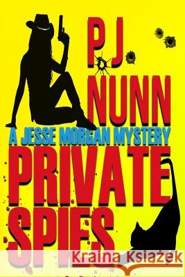Private Spies P. J. Nunn 9780615832562