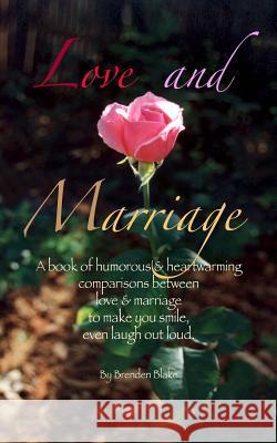 Love and Marriage Brenden Blake 9780615836270