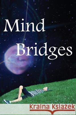 Mind Bridges: Seven Facets of Magic Julia H. West Danica B. West 9780615840994 Not Avail
