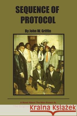 Sequence of Protocol John W. Griffin 9780615844350 Ahmed Publishing