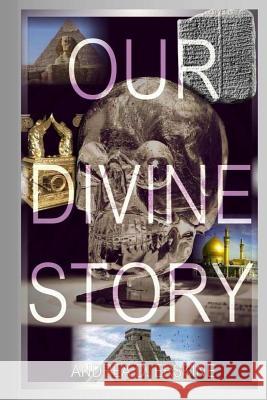 Our Divine Story Andrea Erskine 9780615844947