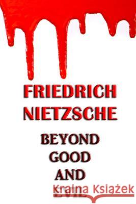 Beyond Good and Evil Friedrich Wilhelm Nietzsche Helen Zimmern 9780615846019 Denton & White