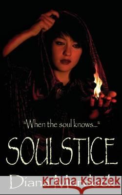 Soulstice Diana Murdock 9780615848303 Breakfree Press