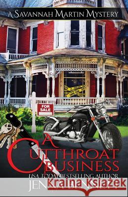 A Cutthroat Business: A Savannah Martin Novel Bennett, Jenna 9780615849171 Magpie Ink