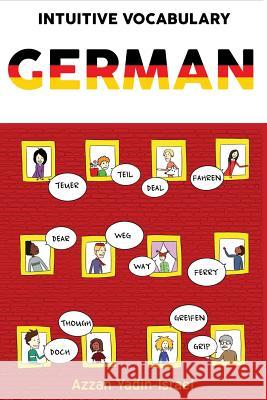 Intuitive Vocabulary: German Azzan Yadin-Israel 9780615856018 Lingua Publishing