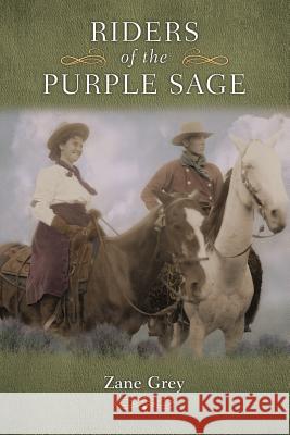 Riders of the Purple Sage Zane Grey Mark Diederichsen Peruse Press 9780615856469