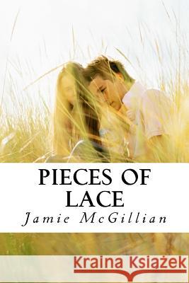 Pieces of Lace Jamie McGillian 9780615857121 McGillian