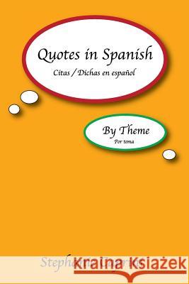 Quotes In Spanish: By Theme Caprini, Stephanie 9780615859934