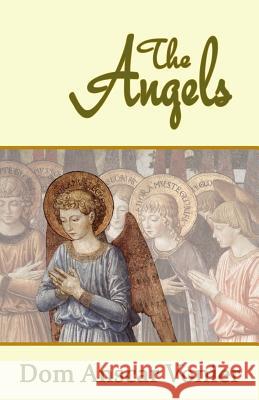 The Angels Dom Anscar Vonier 9780615861593 Assumption Press