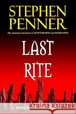 Last Rite: A Maggie Devereaux Mystery (#3) Stephen Penner 9780615865737