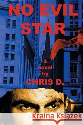 No Evil Star Chris D 9780615868707 Poison Fang Books