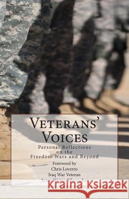 Veterans' Voices: Personal Reflections on the Freedom Wars and Beyond Kevin M. Lewis 9780615870281