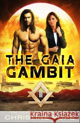 The Gaia Gambit Christine Pope 9780615871714 Dark Valentine Press