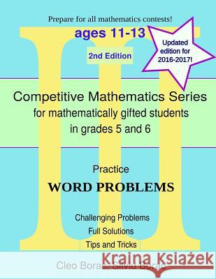 Practice Word Problems: Level 3 (ages 11-13) Borac, Silviu 9780615873862 Goods of the Mind, LLC