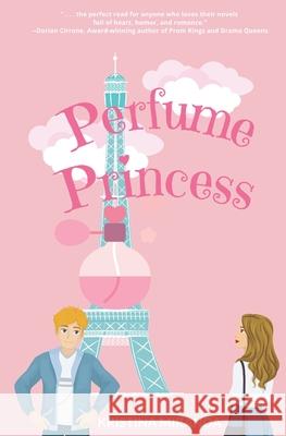 Perfume Princess Kristina Miranda 9780615877181 Parapet Publishing