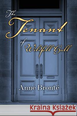 The Tenant of Wildfell Hall Anne Bronte Mark Diederichsen Peruse Press 9780615877440