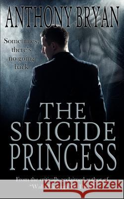 The Suicide Princess Anthony Bryan 9780615877549