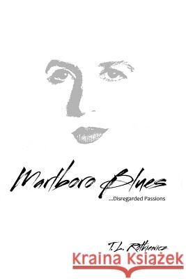 Marlboro Blues T. L. Rotkiewicz 9780615877914 Rocklynn Press