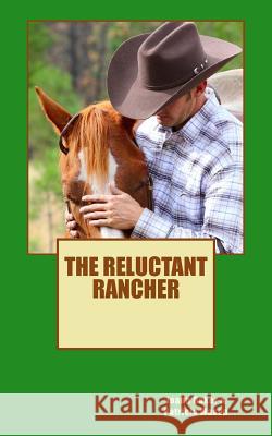 The Reluctant Rancher JoAnn Baker Patricia Mason 9780615880198 Blush of Romance Publishing