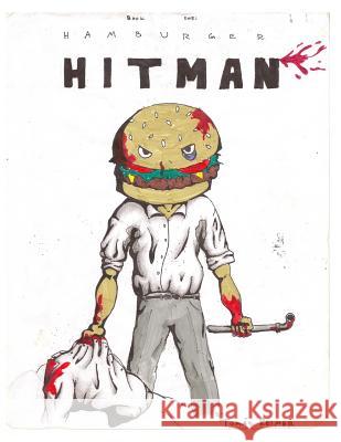 Hamburger Hitman Tomas a. Reimer 9780615882680 Bean Paste