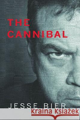 The Cannibal Jesse Bier 9780615887364