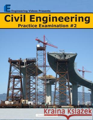 Civil Engineering Practice Examination #2 Timothy J. Nelson 9780615887838