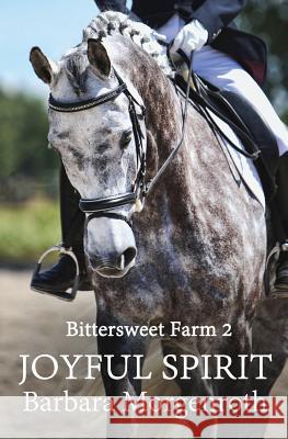 Bittersweet Farm 2: Joyful Spirit Barbara Morgenroth 9780615888415 Dashingbooks