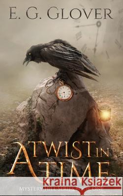 A Twist In Time Leopold, Gal 9780615889931 Relative Term Press