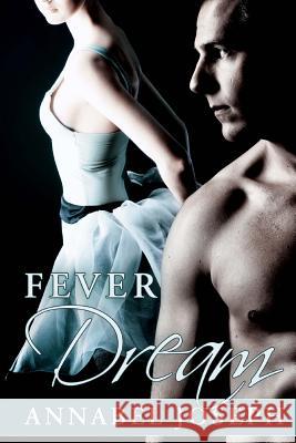 Fever Dream Annabel Joseph 9780615893211