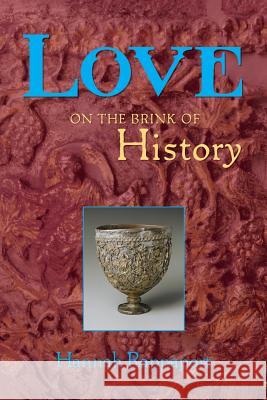 Love on the Brink of History Hannah Rappaport 9780615893334