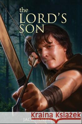 The Lord's Son Jack Holbrook 9780615894461