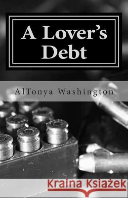 A Lover's Debt: Ramsey Tesano IV AlTonya Washington 9780615896366 Al Tonya Washington