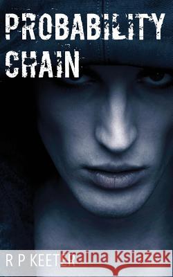 Probability Chain: The Complete First Book (Parts 1 - 4) Regan Keeter 9780615896489 Awg