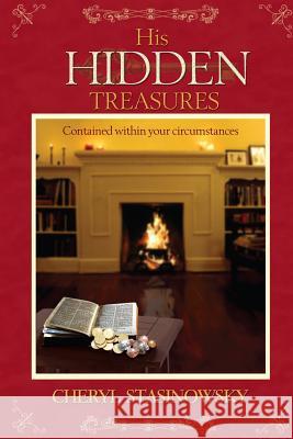 His Hidden Treasures Cheryl Stasinowsky 9780615897998