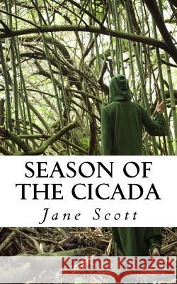 Season of the Cicada Jane Scott 9780615899145