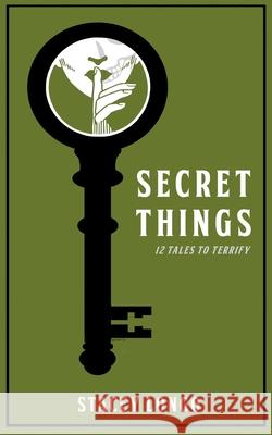 Secret Things: Twelve Tales to Terrify Stacey Longo 9780615899770 Books & Boos Press