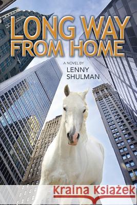 Long Way From Home Shulman, Lenny 9780615905068