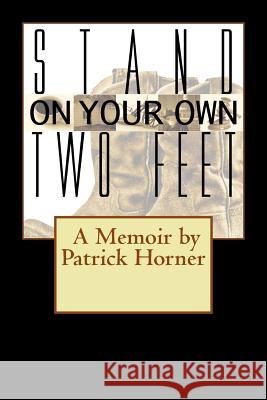 Stand On Your Own Two Feet Rayner, Eugenie 9780615905433 Branch Hill Publications