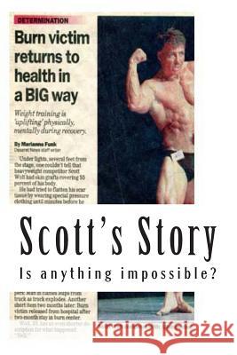 Scott's Story: A story of determination Friend, A. 9780615908403