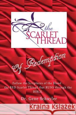 The Scarlet Thread Hubert Eugene Schuyler 9780615908458